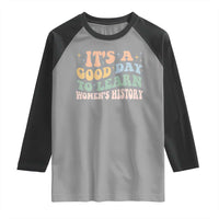 Funny It's A Good Day To Learn Women's History Raglan Shirt Sparkle Star