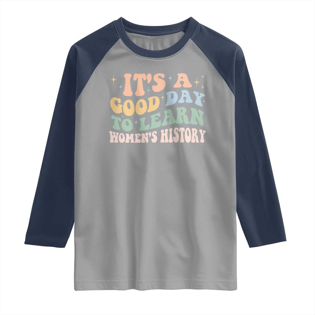 Funny It's A Good Day To Learn Women's History Raglan Shirt Sparkle Star