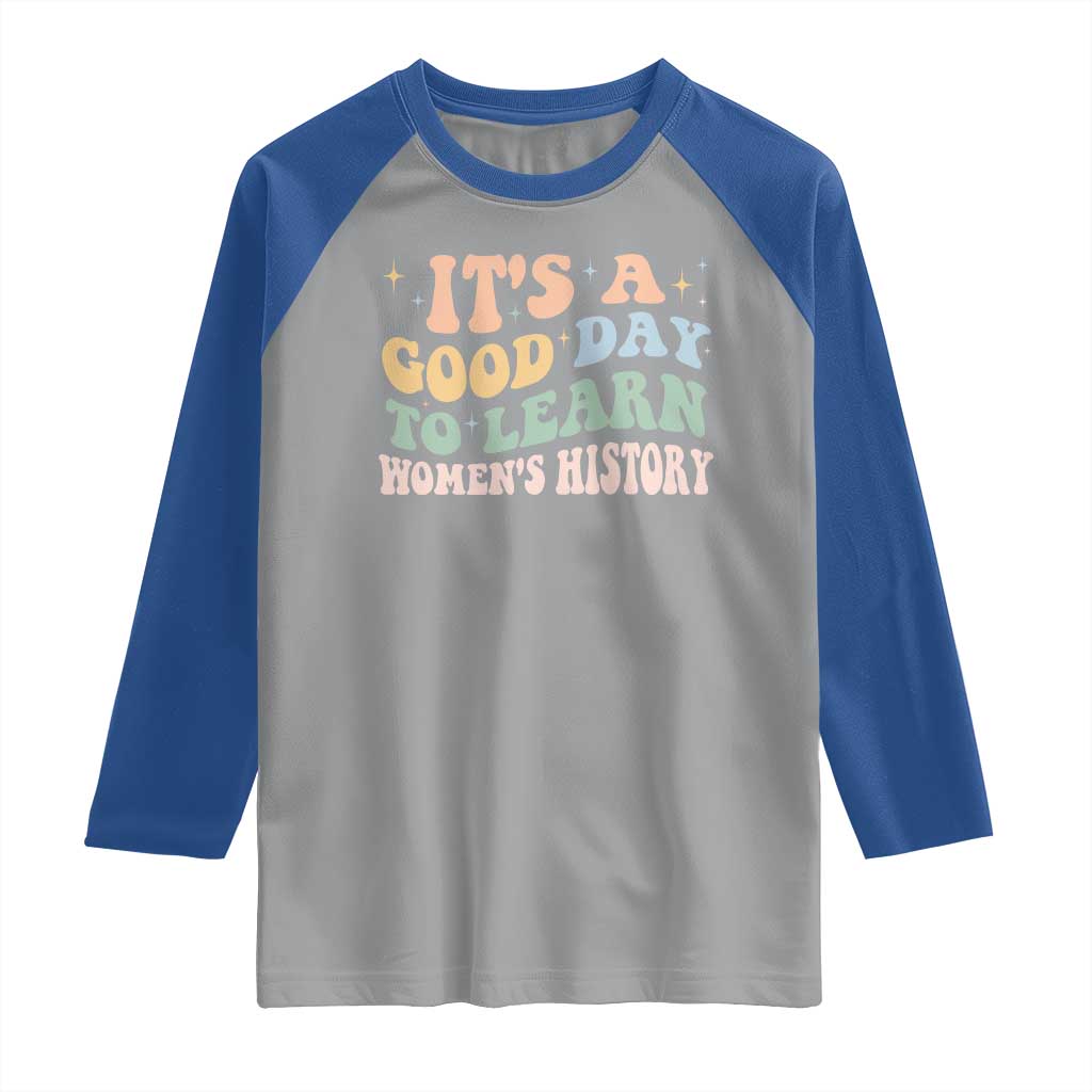 Funny It's A Good Day To Learn Women's History Raglan Shirt Sparkle Star