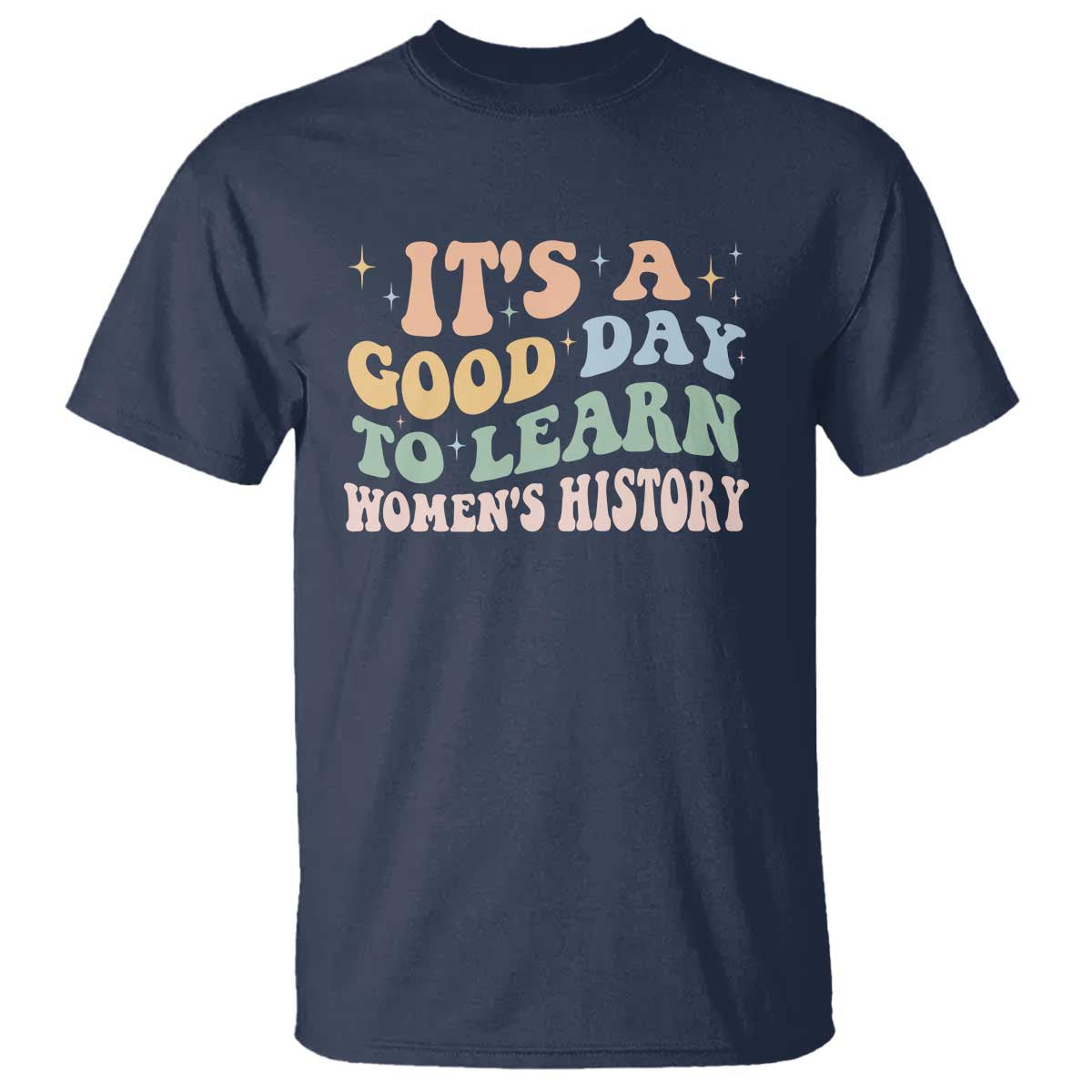 Funny It's A Good Day To Learn Women's History T Shirt Sparkle Star