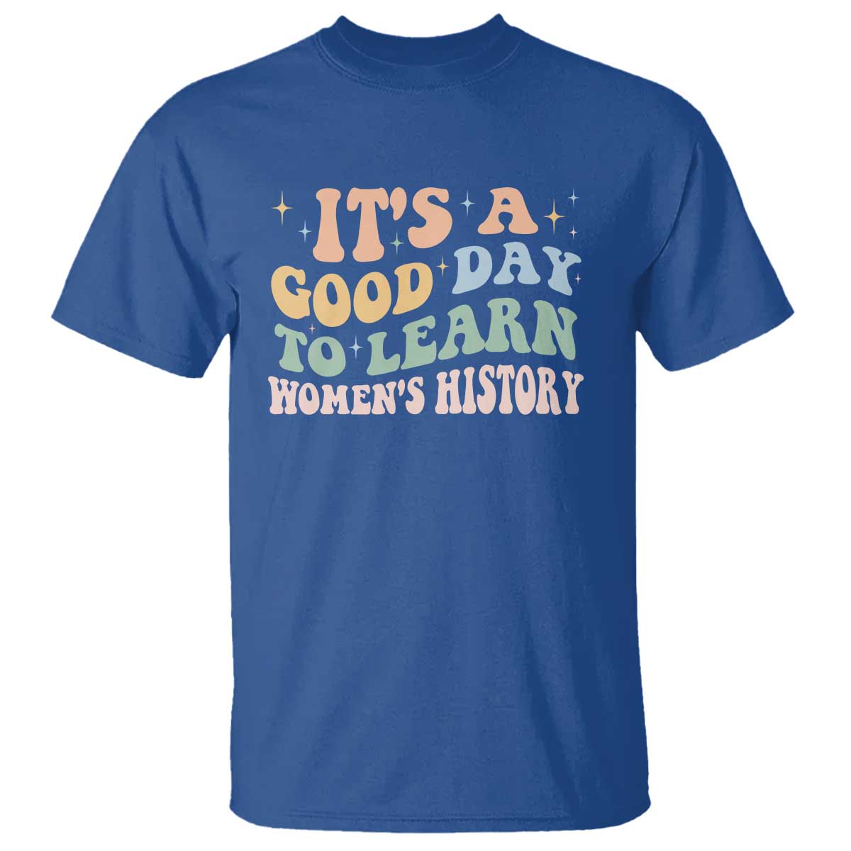 Funny It's A Good Day To Learn Women's History T Shirt Sparkle Star