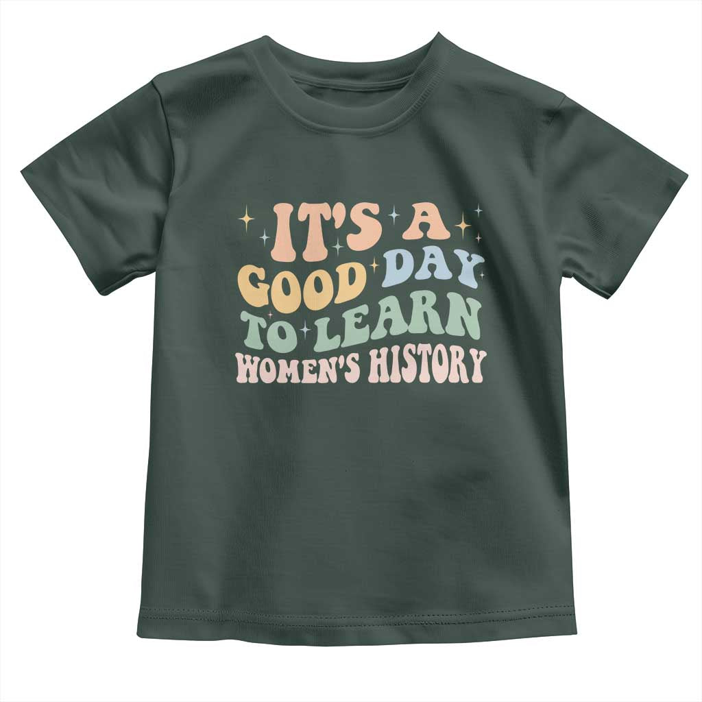 Funny It's A Good Day To Learn Women's History Toddler T Shirt Sparkle Star