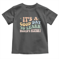 Funny It's A Good Day To Learn Women's History Toddler T Shirt Sparkle Star