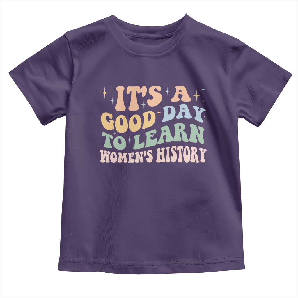 Funny It's A Good Day To Learn Women's History Toddler T Shirt Sparkle Star