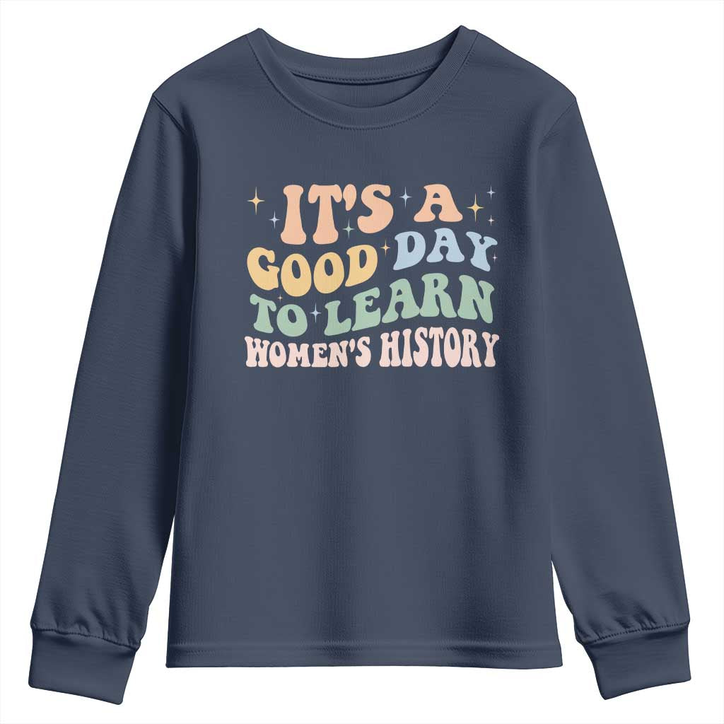 Funny It's A Good Day To Learn Women's History Youth Sweatshirt Sparkle Star