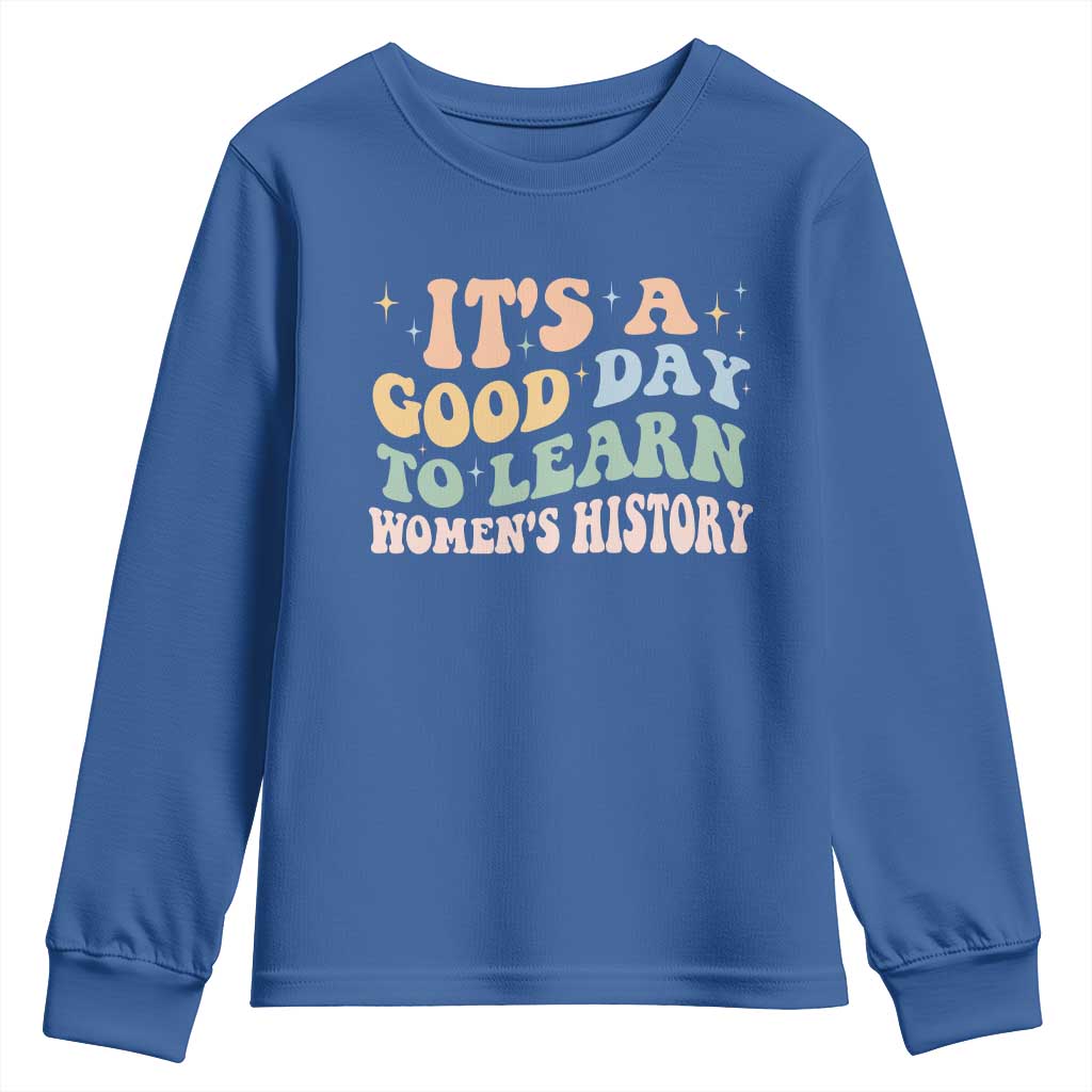 Funny It's A Good Day To Learn Women's History Youth Sweatshirt Sparkle Star