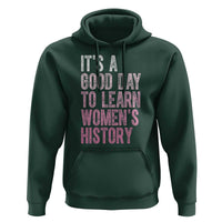 Funny It's A Good Day To Learn Women's History Hoodie
