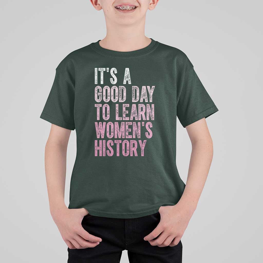 Funny It's A Good Day To Learn Women's History T Shirt For Kid