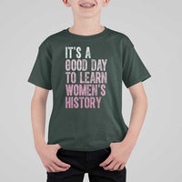 Funny It's A Good Day To Learn Women's History T Shirt For Kid