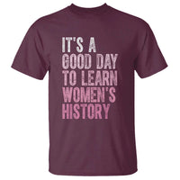 Funny It's A Good Day To Learn Women's History T Shirt