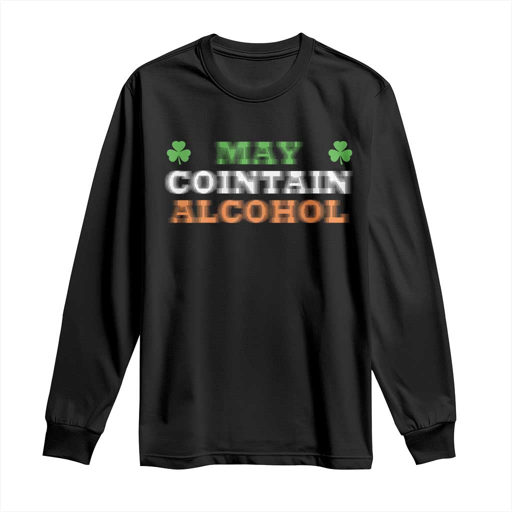 Funny May Contain Alcohol Long Sleeve Shirt Irish Beer Drinking St Patrick's Day Shamrock