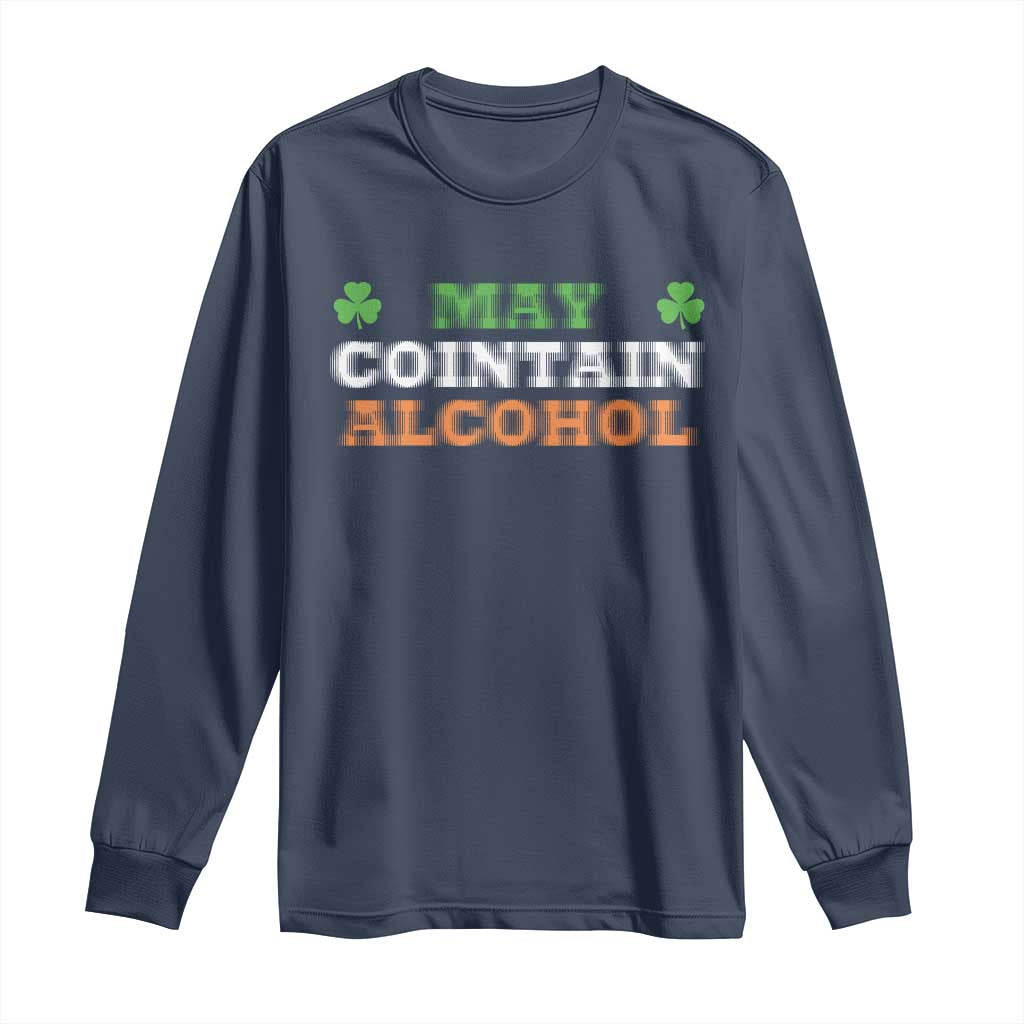 Funny May Contain Alcohol Long Sleeve Shirt Irish Beer Drinking St Patrick's Day Shamrock