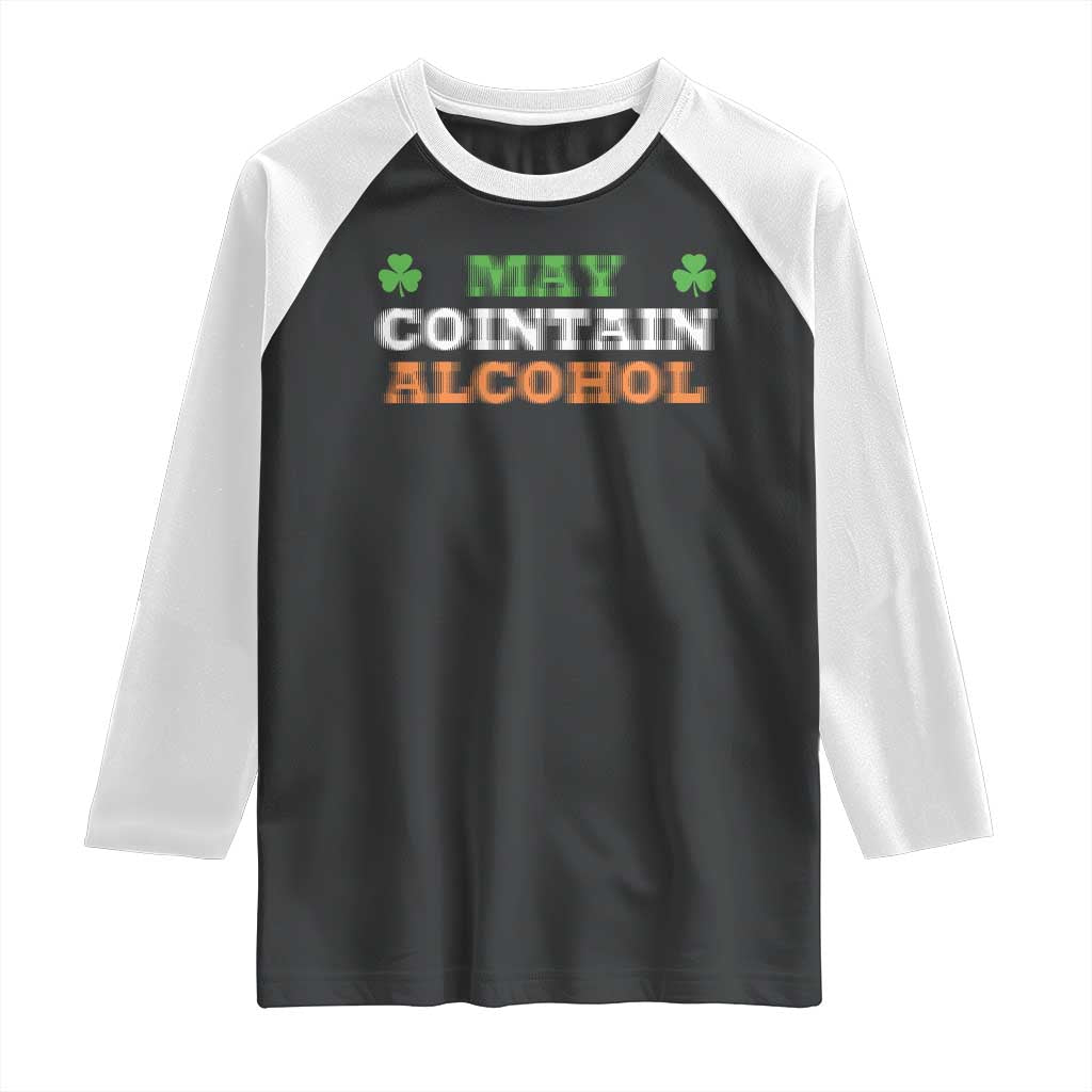Funny May Contain Alcohol Raglan Shirt Irish Beer Drinking St Patrick's Day Shamrock