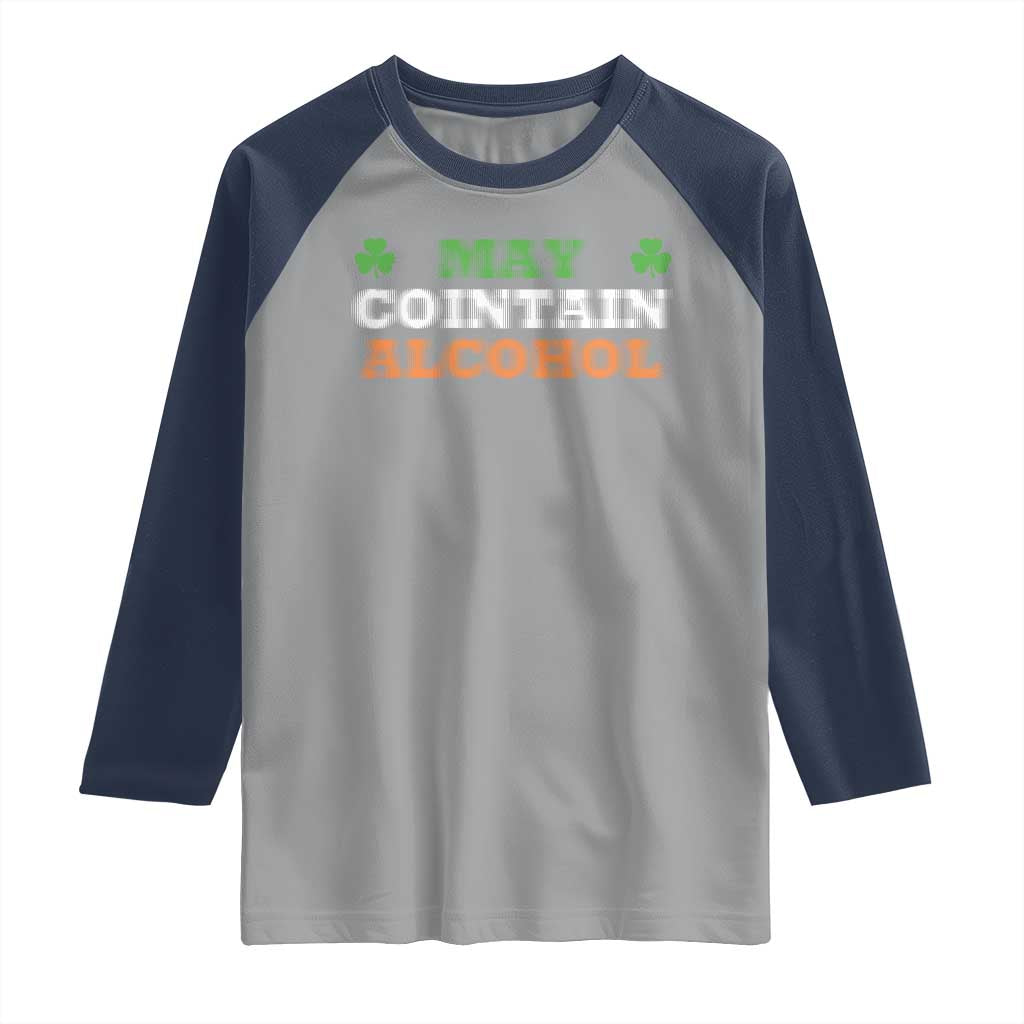 Funny May Contain Alcohol Raglan Shirt Irish Beer Drinking St Patrick's Day Shamrock