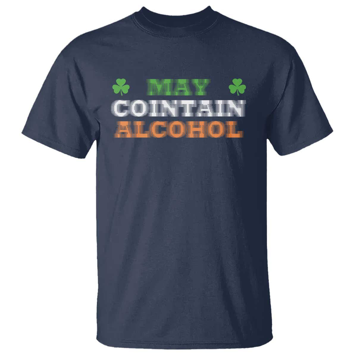 Funny May Contain Alcohol T Shirt Irish Beer Drinking St Patrick's Day Shamrock