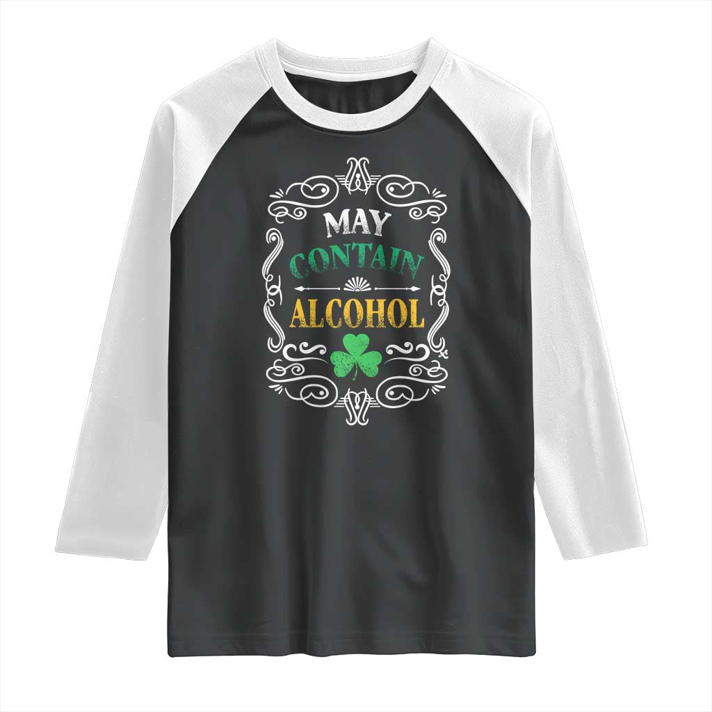 Funny May Contain Alcohol Raglan Shirt Irish Beer Drinking St Patrick's Day