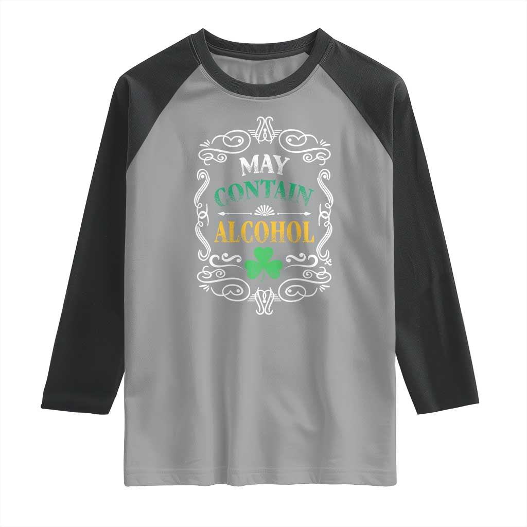 Funny May Contain Alcohol Raglan Shirt Irish Beer Drinking St Patrick's Day