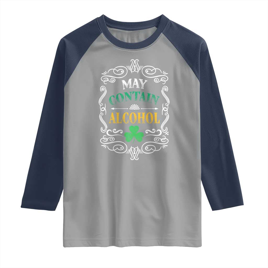 Funny May Contain Alcohol Raglan Shirt Irish Beer Drinking St Patrick's Day