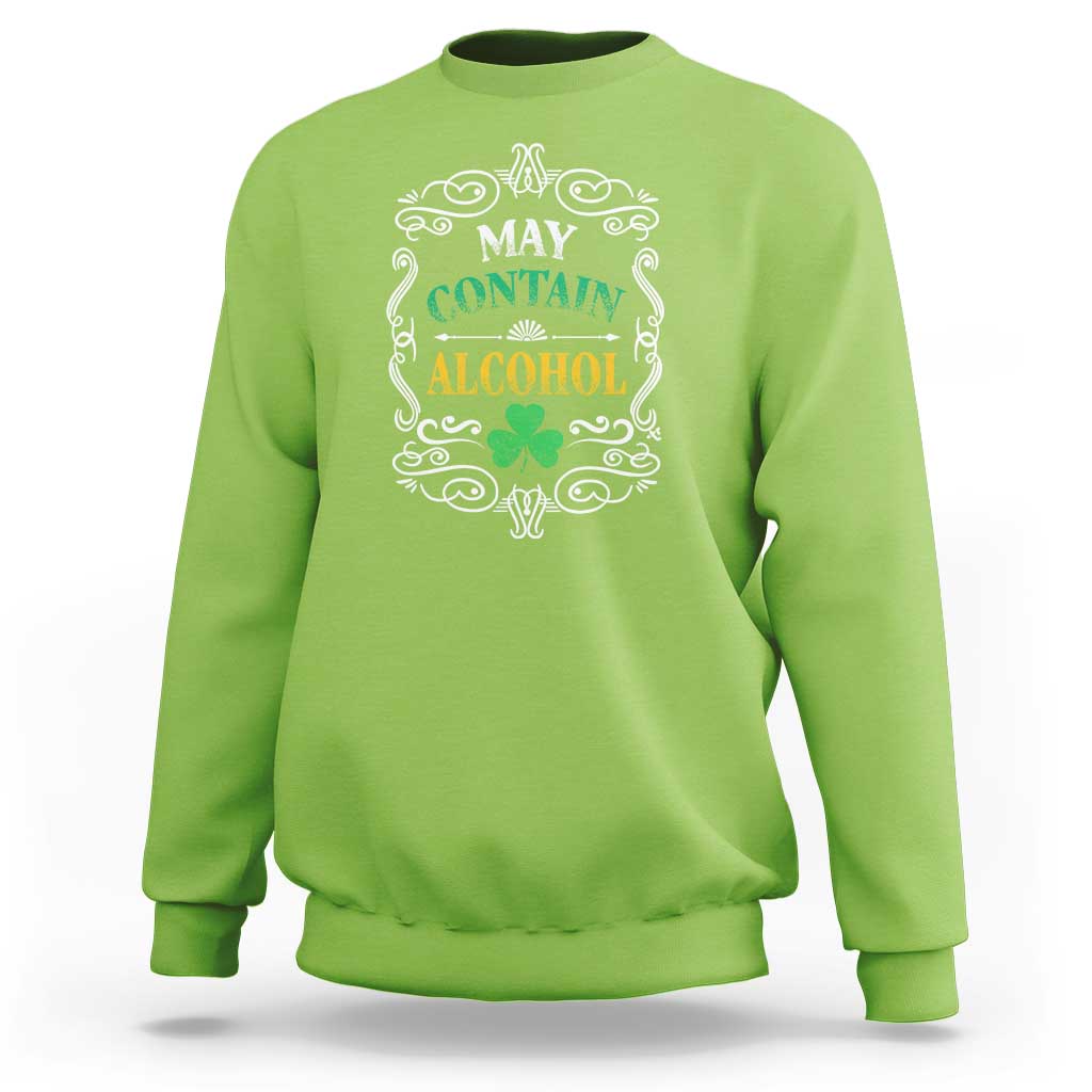 Funny May Contain Alcohol Sweatshirt Irish Beer Drinking St Patrick's Day