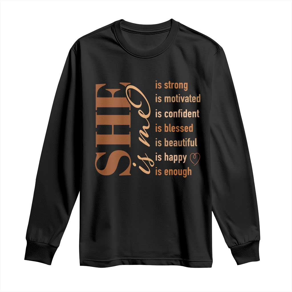 Woman Affirmation Long Sleeve Shirt She Is Strong Motivated Confident Blessed Beautiful Melanin Color