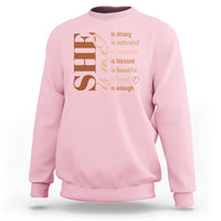 Woman Affirmation Sweatshirt She Is Strong Motivated Confident Blessed Beautiful Melanin Color