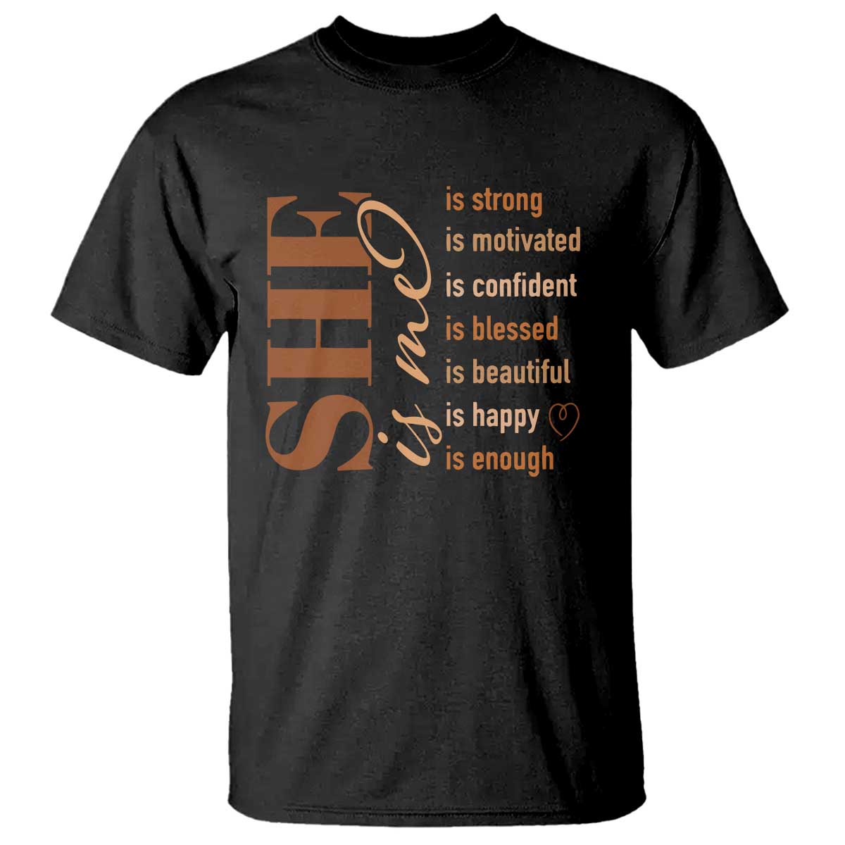 Woman Affirmation T Shirt She Is Strong Motivated Confident Blessed Beautiful Melanin Color