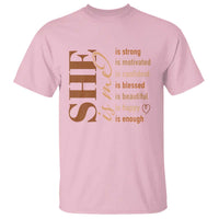 Woman Affirmation T Shirt She Is Strong Motivated Confident Blessed Beautiful Melanin Color