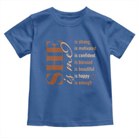 Woman Affirmation Toddler T Shirt She Is Strong Motivated Confident Blessed Beautiful Melanin Color