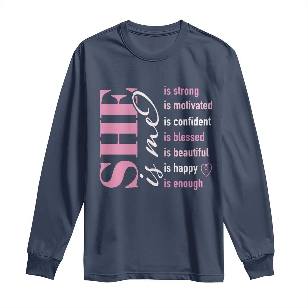 Woman Affirmation Long Sleeve Shirt She Is Strong Motivated Confident Blessed Beautiful