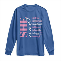 Woman Affirmation Long Sleeve Shirt She Is Strong Motivated Confident Blessed Beautiful