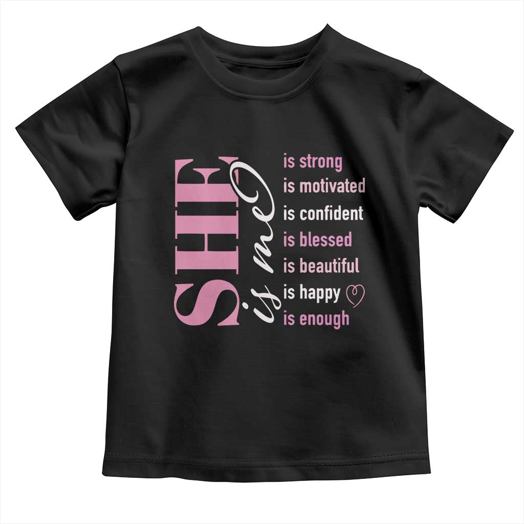 Woman Affirmation Toddler T Shirt She Is Strong Motivated Confident Blessed Beautiful