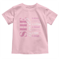 Woman Affirmation Toddler T Shirt She Is Strong Motivated Confident Blessed Beautiful