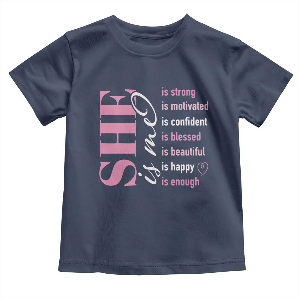 Woman Affirmation Toddler T Shirt She Is Strong Motivated Confident Blessed Beautiful