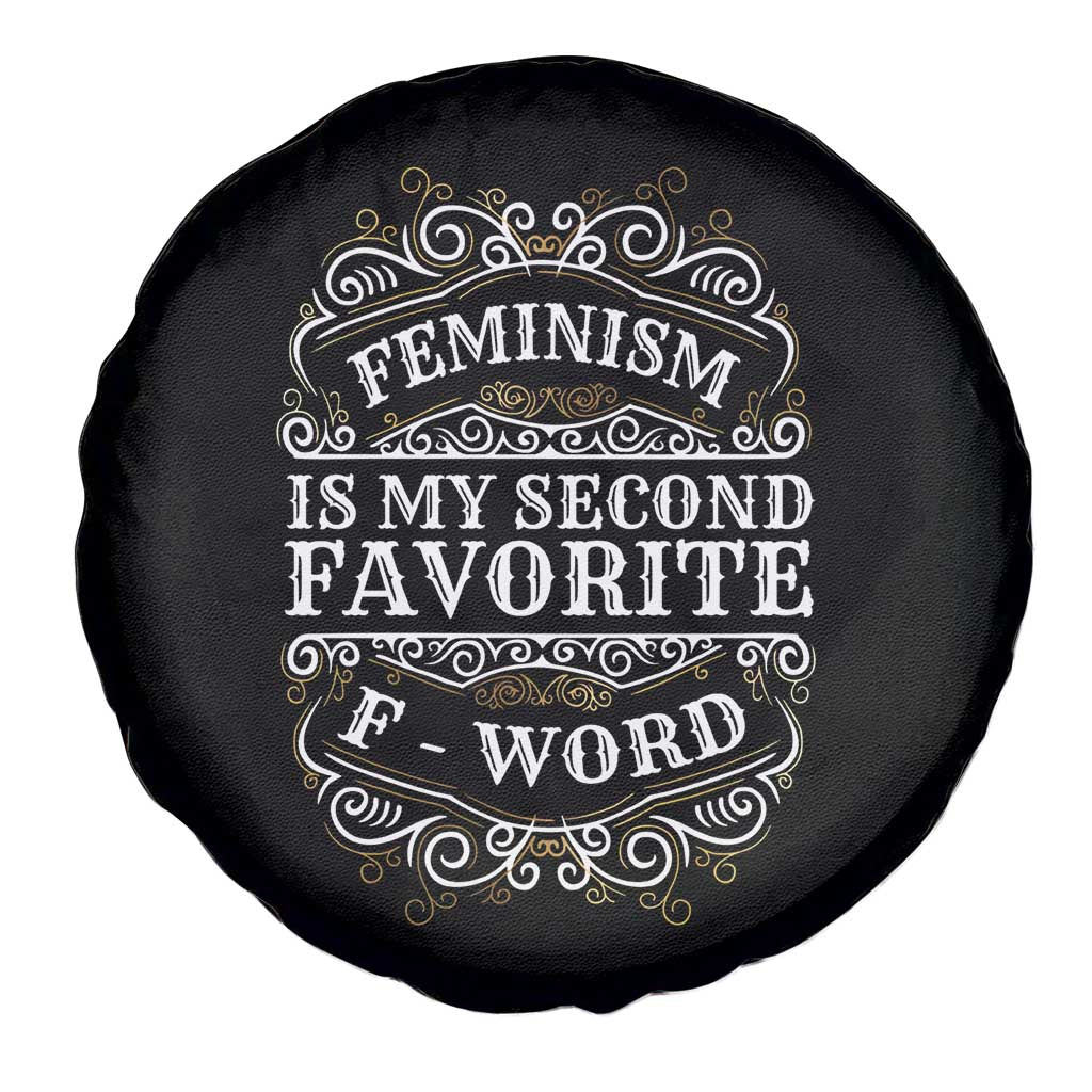 Feminism Is My Second Favorite F Word Spare Tire Cover Feminist