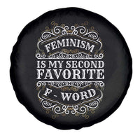 Feminism Is My Second Favorite F Word Spare Tire Cover Feminist