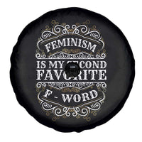 Feminism Is My Second Favorite F Word Spare Tire Cover Feminist