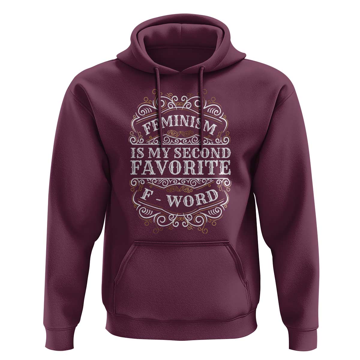 Feminism Is My Second Favorite F Word Hoodie Feminist