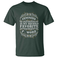 Feminism Is My Second Favorite F Word T Shirt Feminist