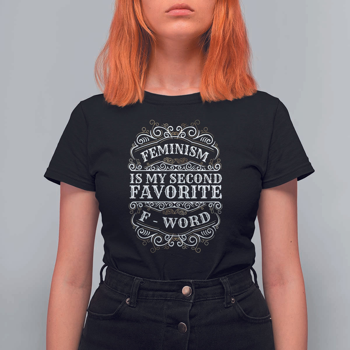 Feminism Is My Second Favorite F Word T Shirt For Women Feminist