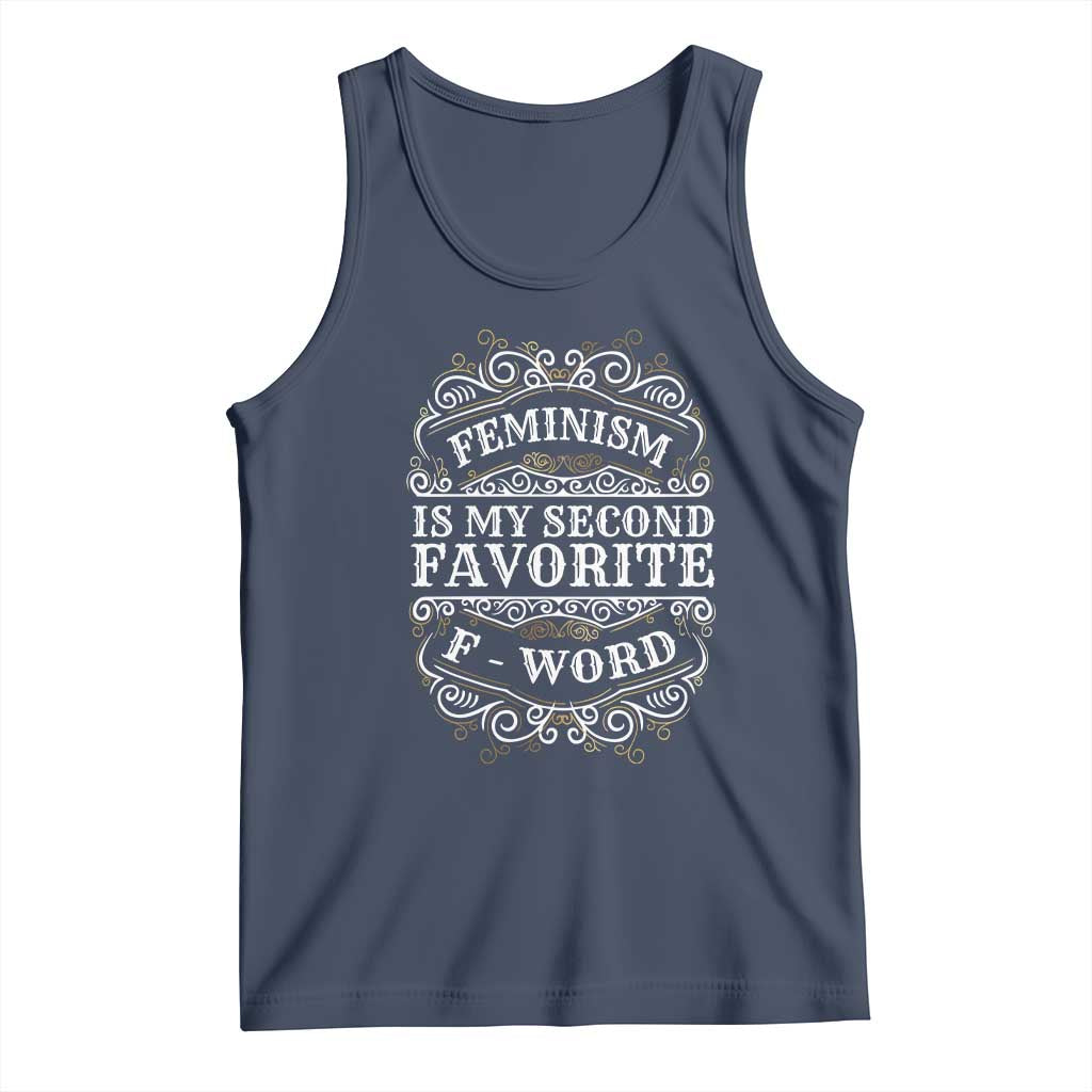 Feminism Is My Second Favorite F Word Tank Top Feminist