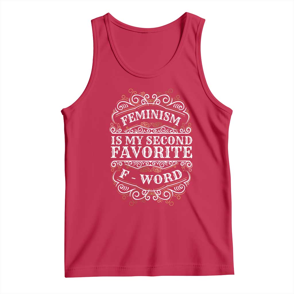 Feminism Is My Second Favorite F Word Tank Top Feminist