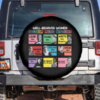 Well Behaved Women Rarely Make History Spare Tire Cover National Women's History Month