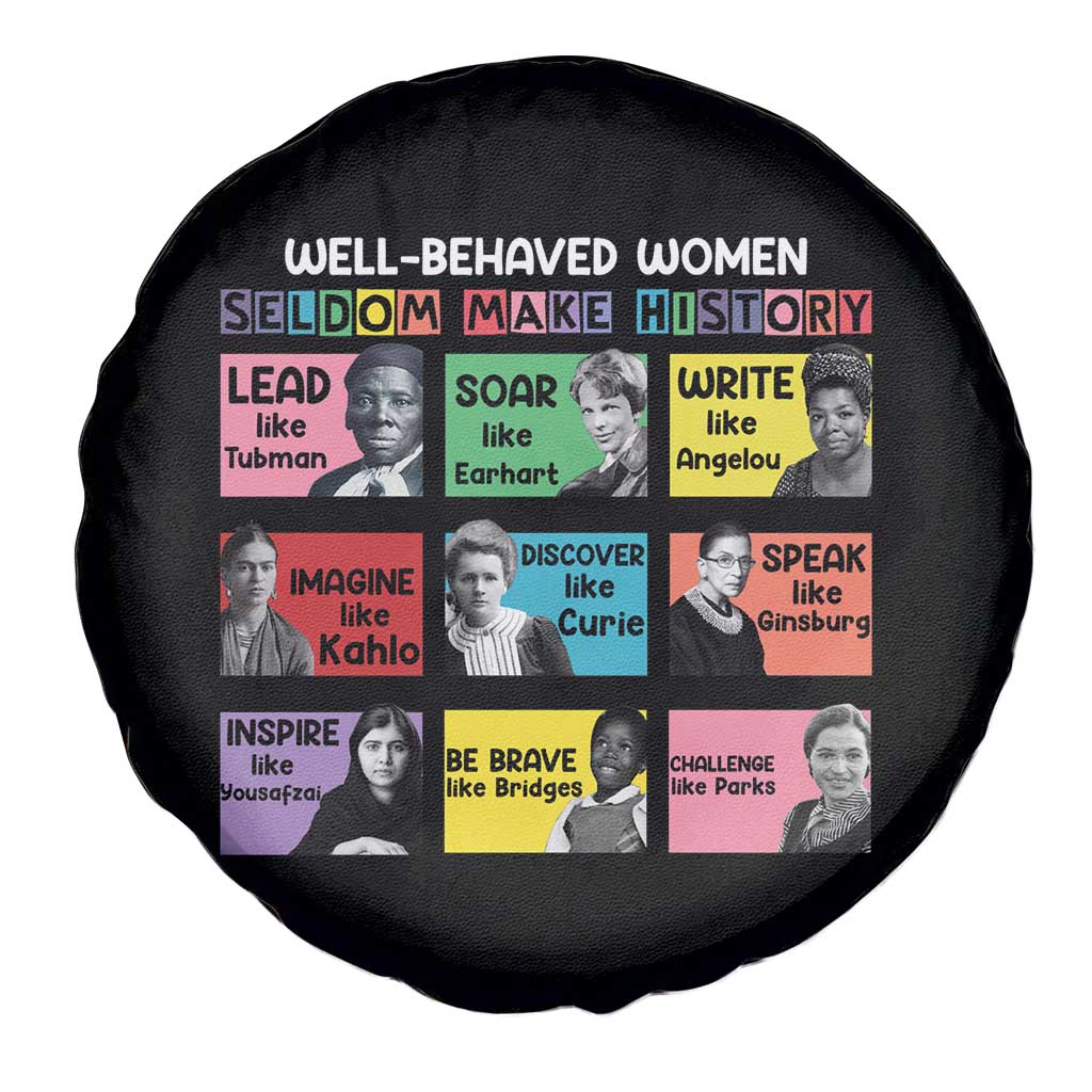 Well Behaved Women Rarely Make History Spare Tire Cover National Women's History Month
