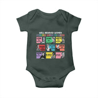 Well Behaved Women Rarely Make History Baby Onesie National Women's History Month