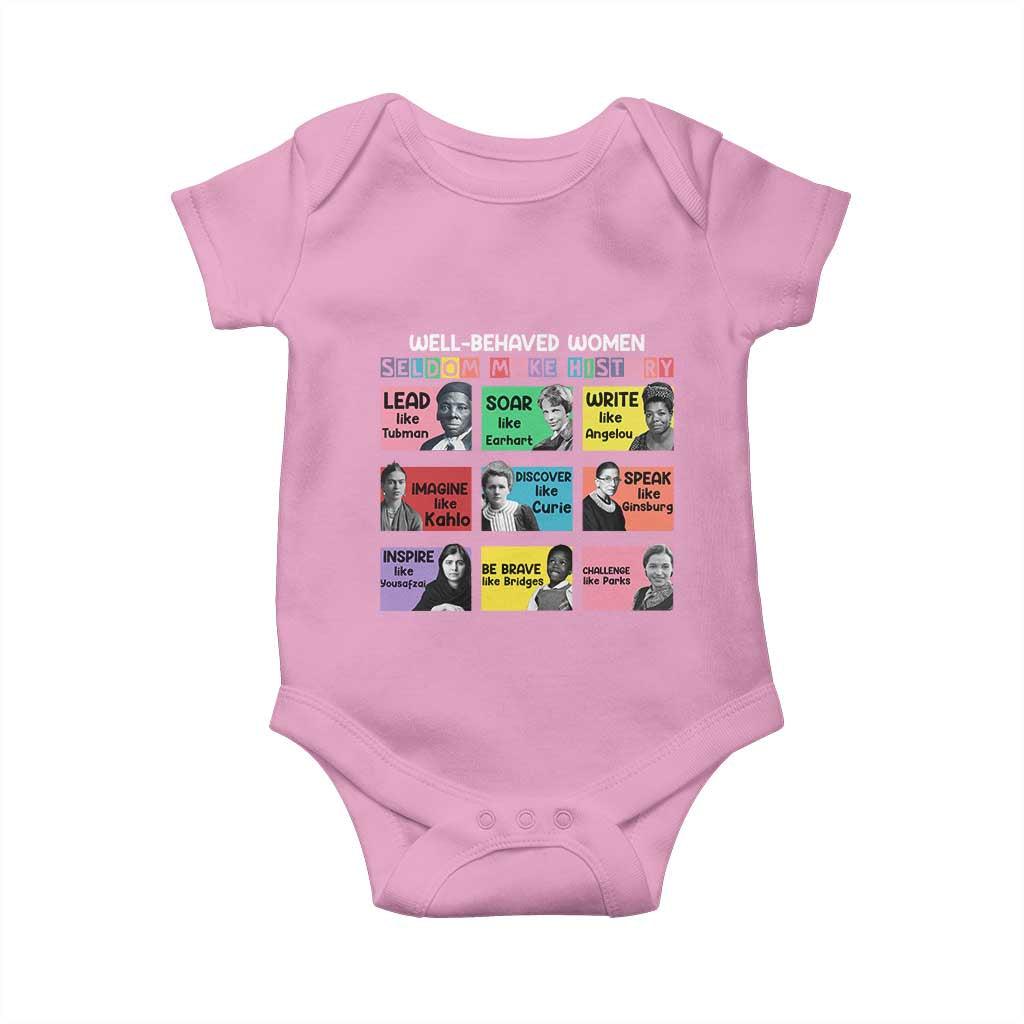 Well Behaved Women Rarely Make History Baby Onesie National Women's History Month