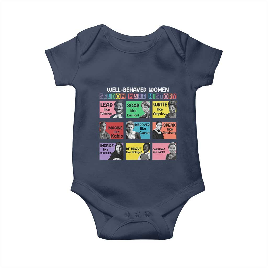 Well Behaved Women Rarely Make History Baby Onesie National Women's History Month