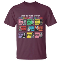 Well Behaved Women Rarely Make History T Shirt National Women's History Month