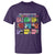 Well Behaved Women Rarely Make History T Shirt National Women's History Month