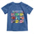 Well Behaved Women Rarely Make History Toddler T Shirt National Women's History Month