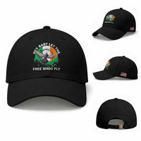 Irish Pride Baseball Cap Hey Baby Let The Free Birds Fly Ireland Flag